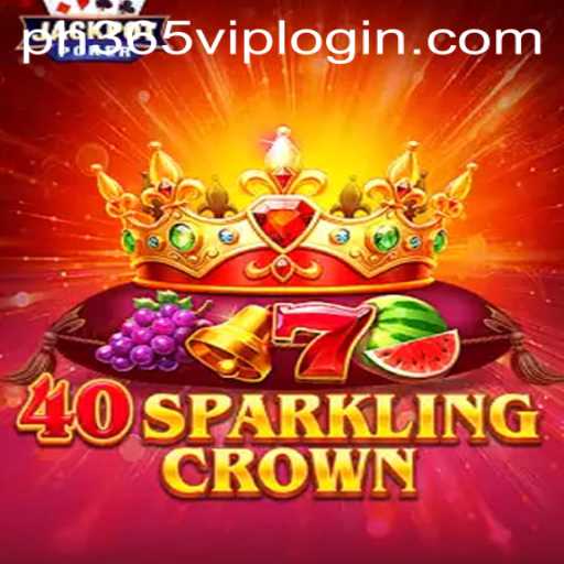 Exploring the Thrills of 40SparklingCrown and the Trending PH365 VIP Login
