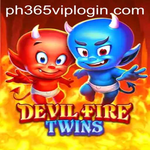 Exploring DevilFireTwins: A Comprehensive Guide to Gameplay and Strategies