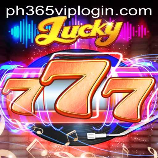 Unlock the Thrill: Dive into the World of Lucky777 and PH365 VIP Login