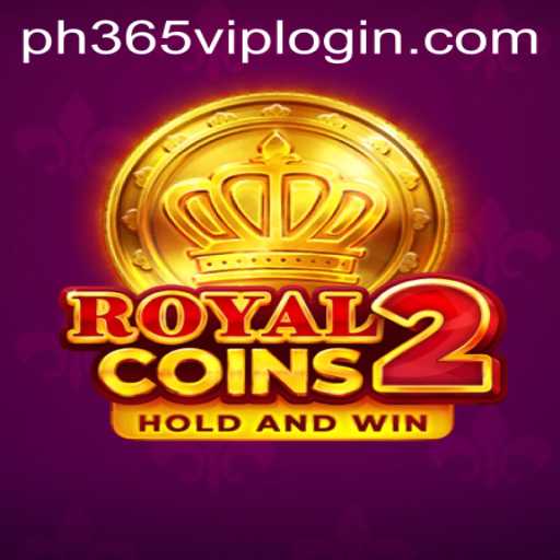 Exploring the Excitement of RoyalCoins2 and the Importance of Secure PH365 VIP Login