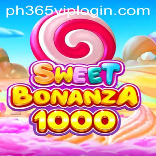 SweetBonanza1000: Dive into the Gaming Experience with PH365 VIP Login