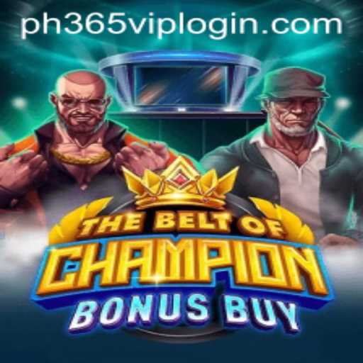 TheBeltOfChampionBonusBuy: A New Era in Gaming with ph365 vip login Integration